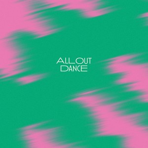 All Out Dance (Explicit)