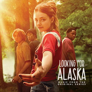 Looking for Alaska (Music from the Original Series) (寻找阿拉斯加 电视剧原声)