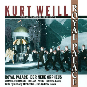 Weill, K.: Royal Palace (Opera)