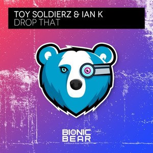 Toy Soldierz - Drop That
