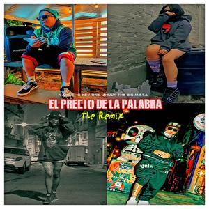 El Precio de la Palabra (feat. Yarse, C-Key One, Zhuly & The Big Mata) (The Remix|Explicit)