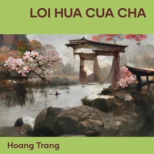 LOI HUA CUA CHA