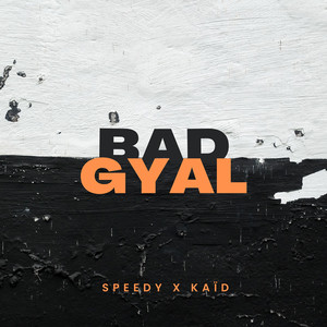 BAD GYAL (Explicit)