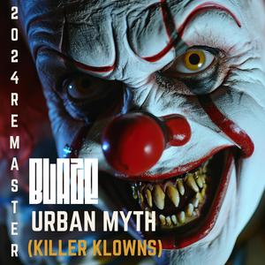 Urban Myth (Killer Klowns) 2024 Rematster