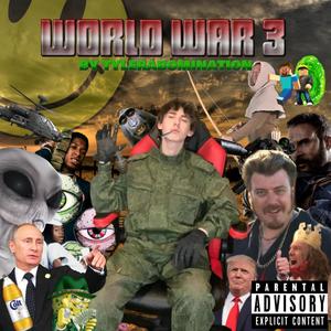 WORLD WAR 3 (Explicit)