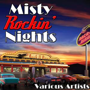 Misty Rockin Nights