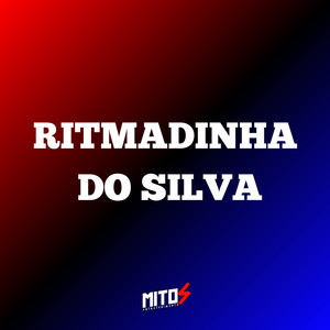 Ritmadinha do Silva (Explicit)