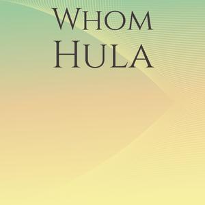 Whom Hula