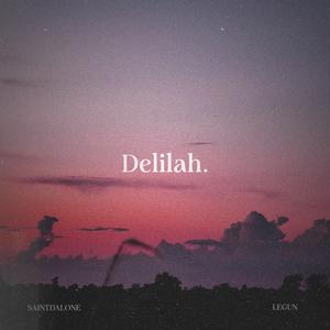 Delilah (Explicit)