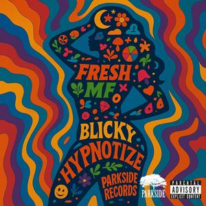 Hypnotize (feat. Blicky) (Explicit)