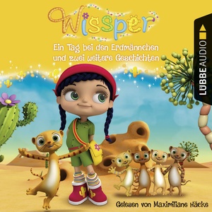 Wissper: Ein Tag bei den Erdmännchen und zwei weitere Geschichten - Wo ist Peggy Pinguin? / Ein Tag bei den Erdmännchen / Ein Elefant will turnen (Gekürzt)