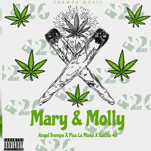 Mary & Molly (feat. Pica La Moña & Gatillo 40) [Explicit]