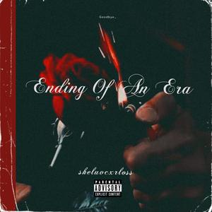 Ending Of An Era (Explicit)