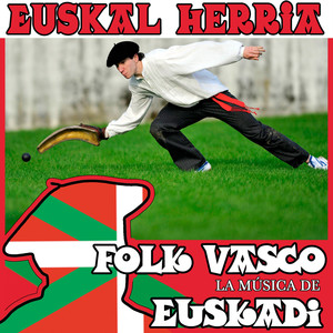 Euskal Herria. Folk Vasco, La Música de Euskadi