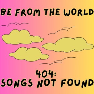 404: Songs Not Found (Explicit)