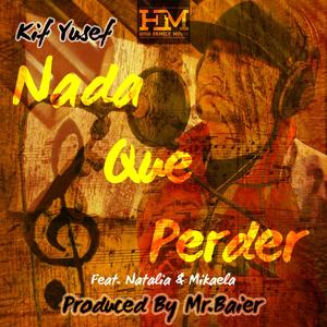 Nada Que Perder (feat. Mr.Baier & Natalia & Mikaela)