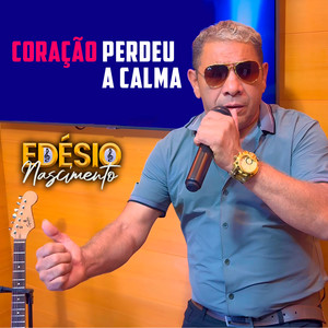 Coração Perdeu A Calma