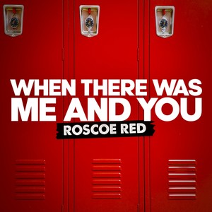 When There Was Me And You