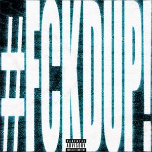 #FCKDUP! (QUEM É O NEGUIN?) (feat. Ghomã) (Explicit)