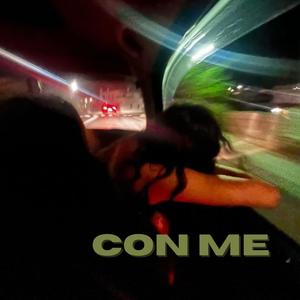 CON ME (Explicit)