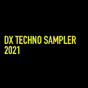 DX TECHNO SAMPLER 2021