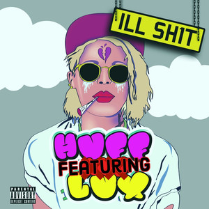 Ill Sh1t (feat. LuX) (Explicit)