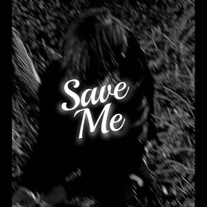 Save Me (Explicit)