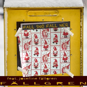 Fall snö fall ner(feat. Josefine Fällgren)