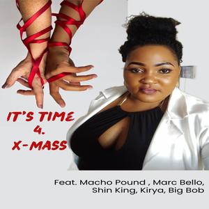 IT'S TIME 4 X-MASS