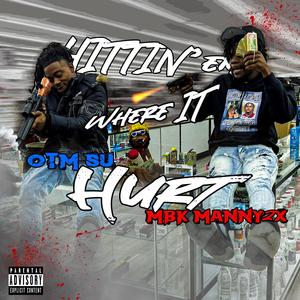 Hittin em Where It Hurt (feat. MBK Manny2x) (Explicit)
