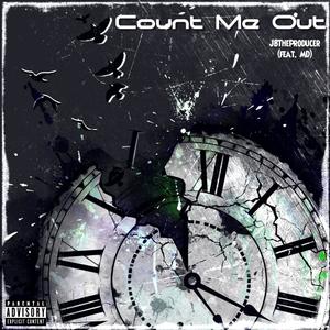 Count Me Out (feat. M.D) [Explicit]