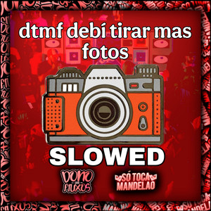 Dtmf Debí Tirar Mas Fotos (Slowed) (Explicit)