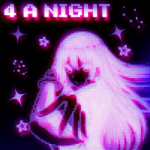 4 A NIGHT (Explicit)