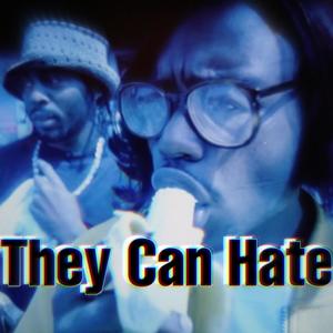 They Can Hate (Blood Brothers) [feat. billzdaartist] [Explicit]