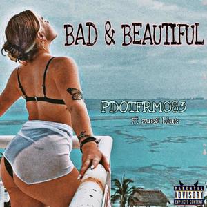 Bad & Beatiful (Explicit)