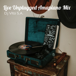 Live Unplugged Amapiano Mix