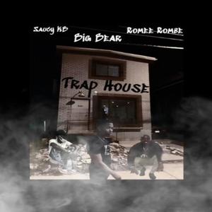 Trap House (feat. Saucy KB & Romee Rombe) (Explicit)