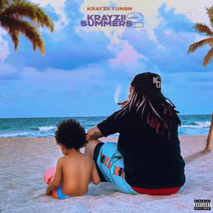 Krayzii Summers 2 (Explicit)