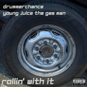 Rollin' With It (feat. Young Juice The Gas Man & DopeSpot) [Explicit]