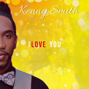 Kenny Smith - I Love You (Friends Reprise)