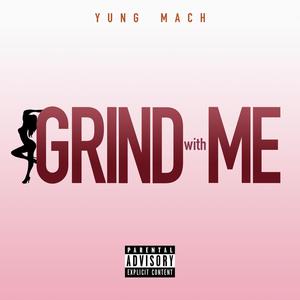 Grind With Me (Explicit)