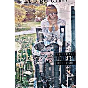 Its go time (Explicit)