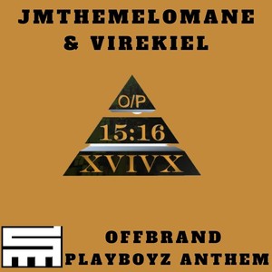 Offbrand Playboyz Anthem (feat. Virekiel) [Explicit]