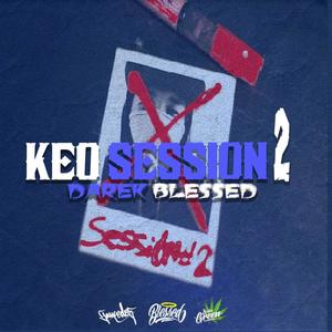 Session #2 (feat. ft (keo blessed) & Darek Blessed) [Explicit]