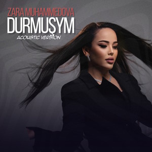 Durmuşym (Acoustic version)