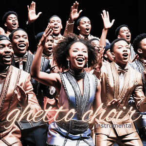 Ghetto Choir (Instrumental)