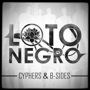 Loto Negro: Cyphers and B-Sides