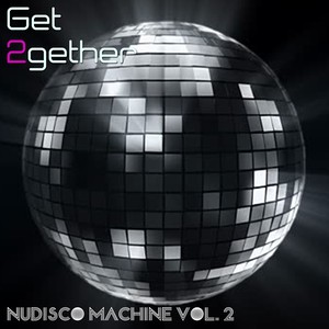 Get 2gether NuDisco Maschine, Vol. 2