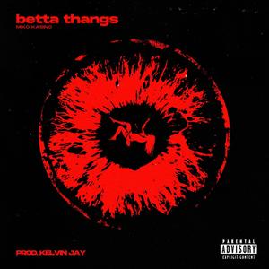 BETTA THANGS (Explicit)