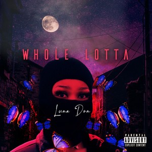 Whole Lotta (Explicit)